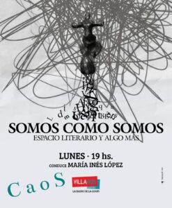 En «Somos como Somos» hablamos del caos